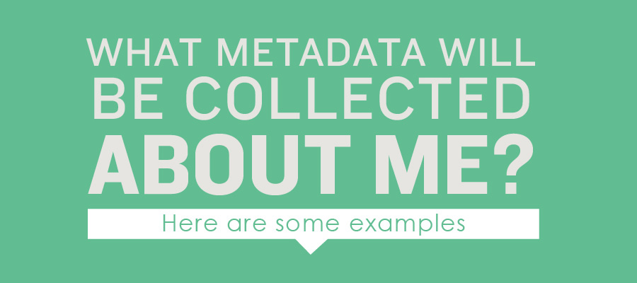 Metadata & What Australia’s Data Retention Law Means For You